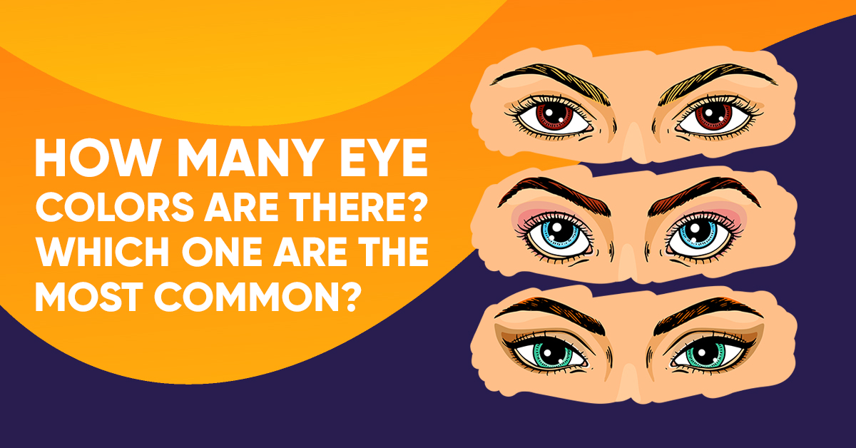 how-many-eye-colors-are-there-which-one-are-the-most-common